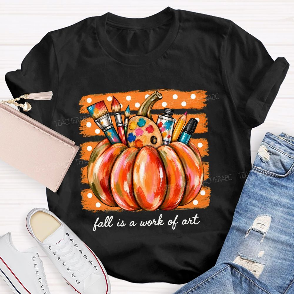 Fall Is A Work Of Art Pumpkin Paint Brushes Palette Art Teacher T-shirt