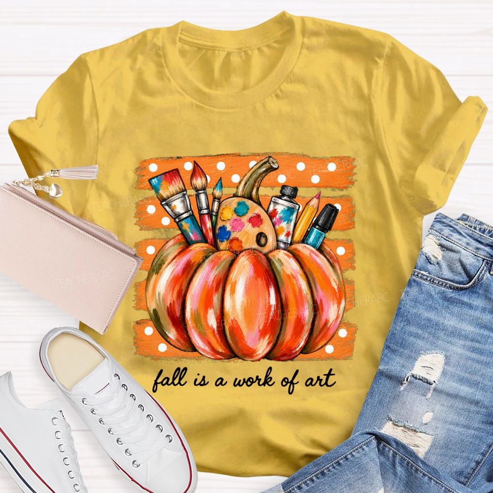 Fall Is A Work Of Art Pumpkin Paint Brushes Palette Art Teacher T-shirt