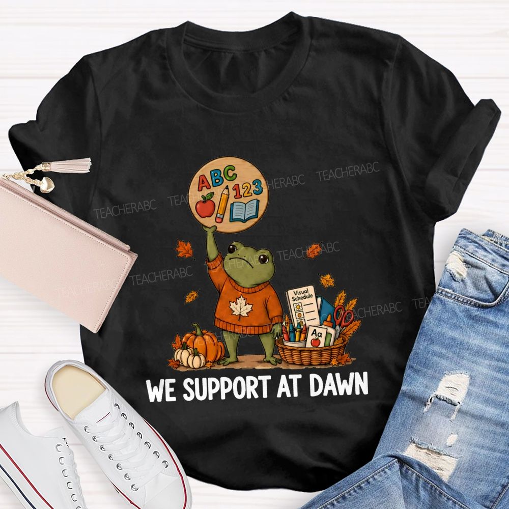 We Support At Dawn Fall Frog Teacher T-shirt