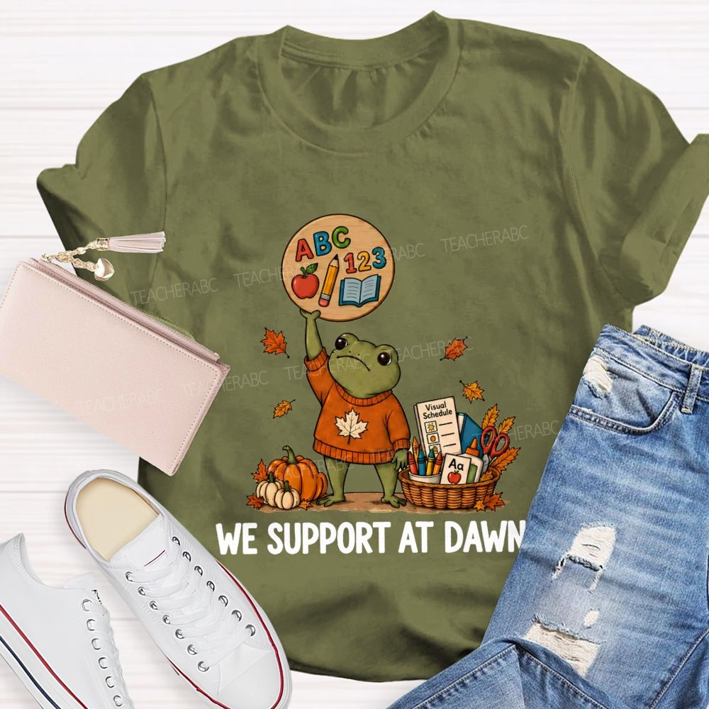 We Support At Dawn Fall Frog Teacher T-shirt