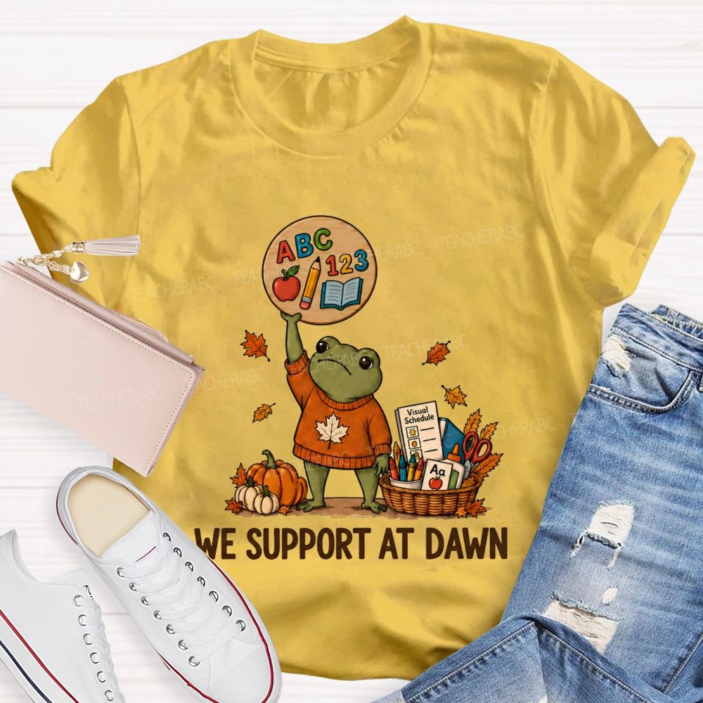 We Support At Dawn Fall Frog Teacher T-shirt