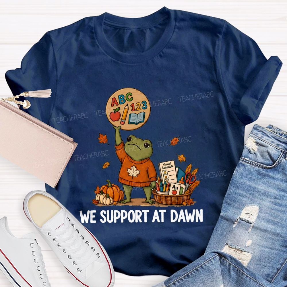 We Support At Dawn Fall Frog Teacher T-shirt