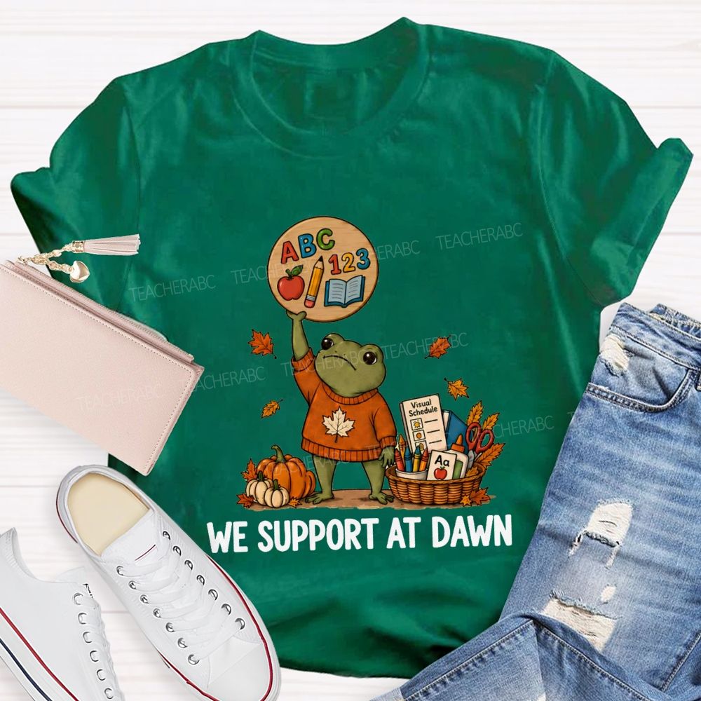 We Support At Dawn Fall Frog Teacher T-shirt