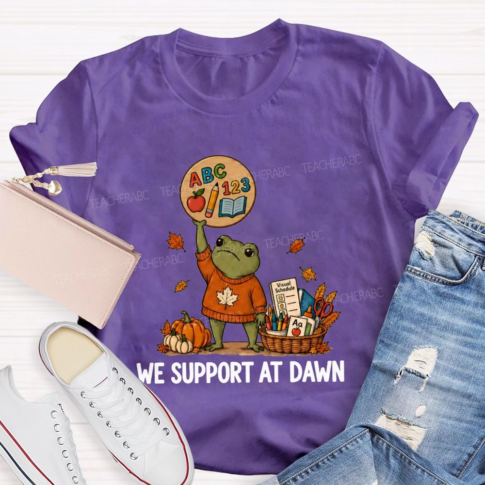 We Support At Dawn Fall Frog Teacher T-shirt
