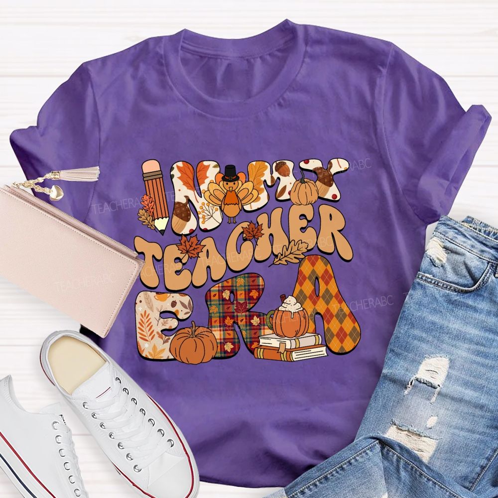 In My Teacher Era Fall Thanksgiving Fall Letters Teacher T-shirt