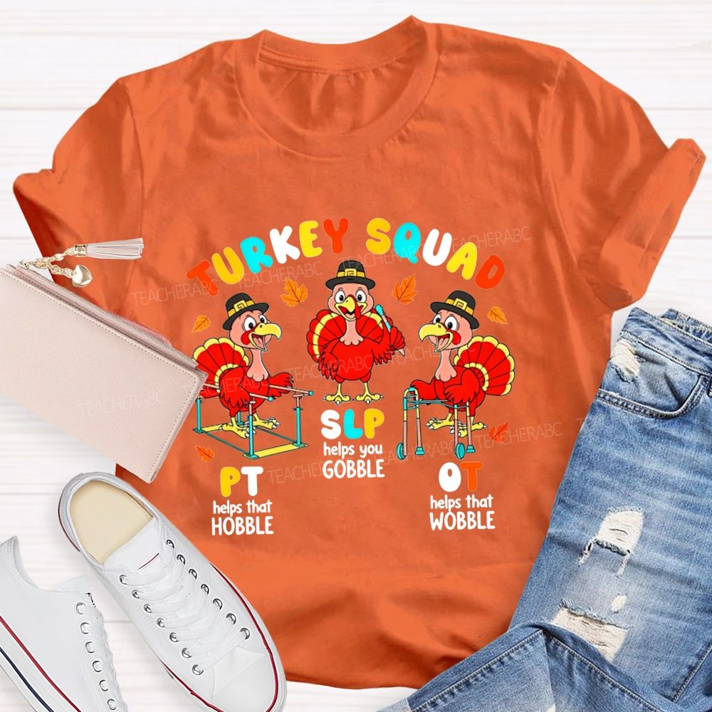 Turkey Squad Pt Slp Ot Rehab Team Teacher T-shirt