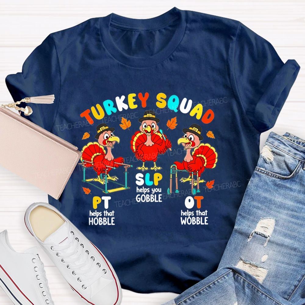 Turkey Squad Pt Slp Ot Rehab Team Teacher T-shirt