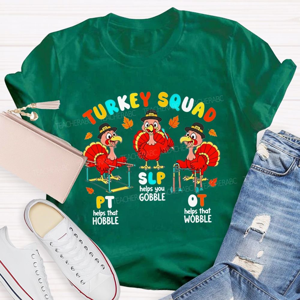 Turkey Squad Pt Slp Ot Rehab Team Teacher T-shirt
