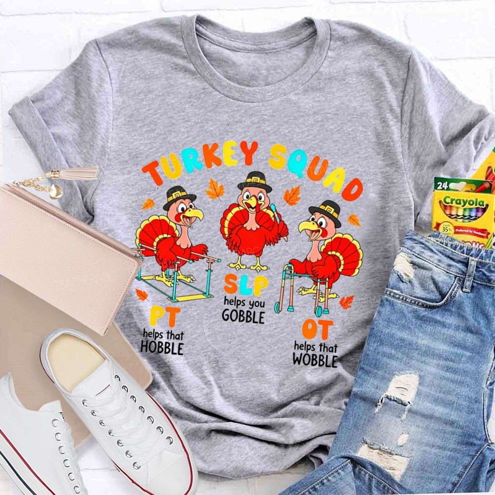 Turkey Squad Pt Slp Ot Rehab Team Teacher T-shirt