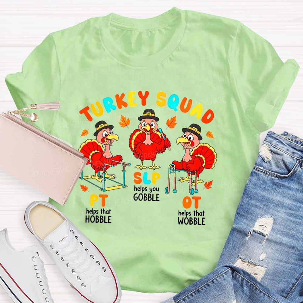 Turkey Squad Pt Slp Ot Rehab Team Teacher T-shirt