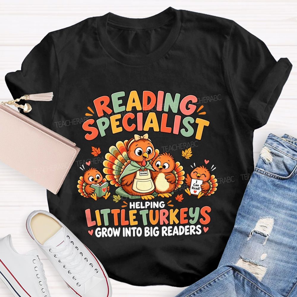 Reading Specialist Helping Little Turkeys Grow Into Big Readers Teacher T-shirt