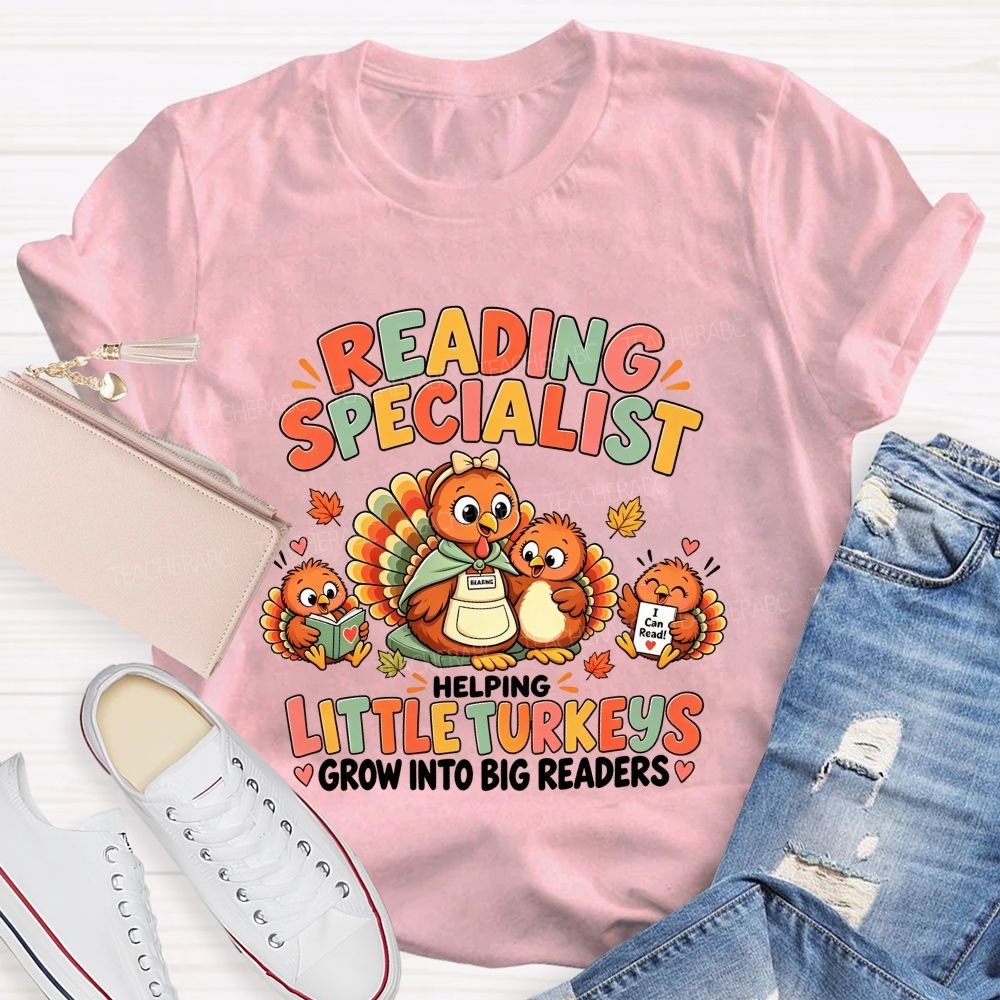 Reading Specialist Helping Little Turkeys Grow Into Big Readers Teacher T-shirt