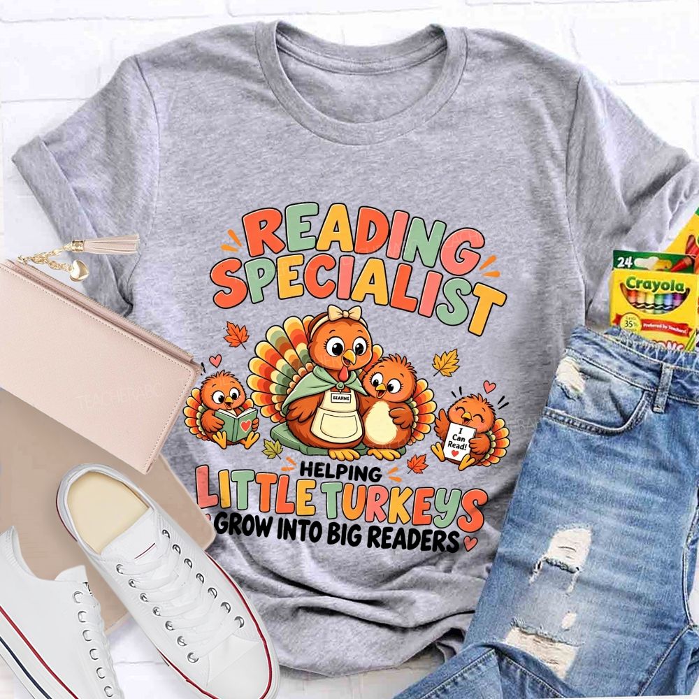 Reading Specialist Helping Little Turkeys Grow Into Big Readers Teacher T-shirt