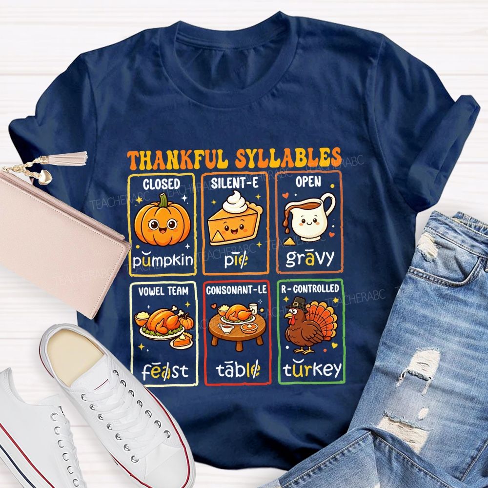 Thankful Syllables Fun Thanksgiving Phonics Teacher T-shirt
