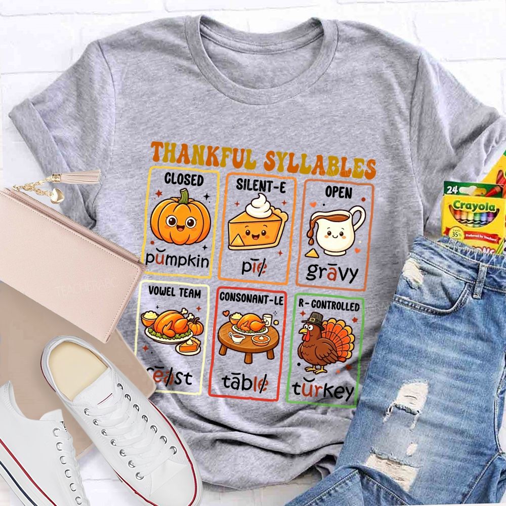 Thankful Syllables Fun Thanksgiving Phonics Teacher T-shirt