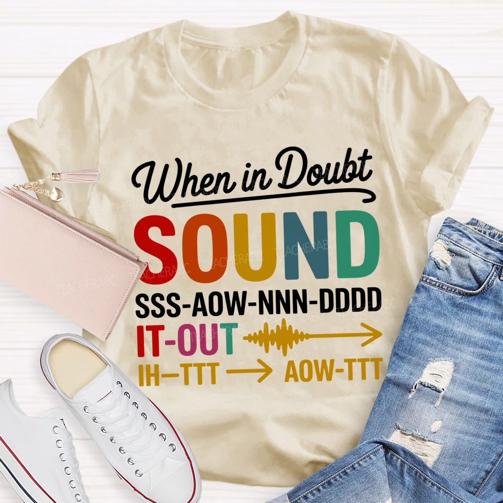 When In Doubt Sound It Out Teacher T-shirt