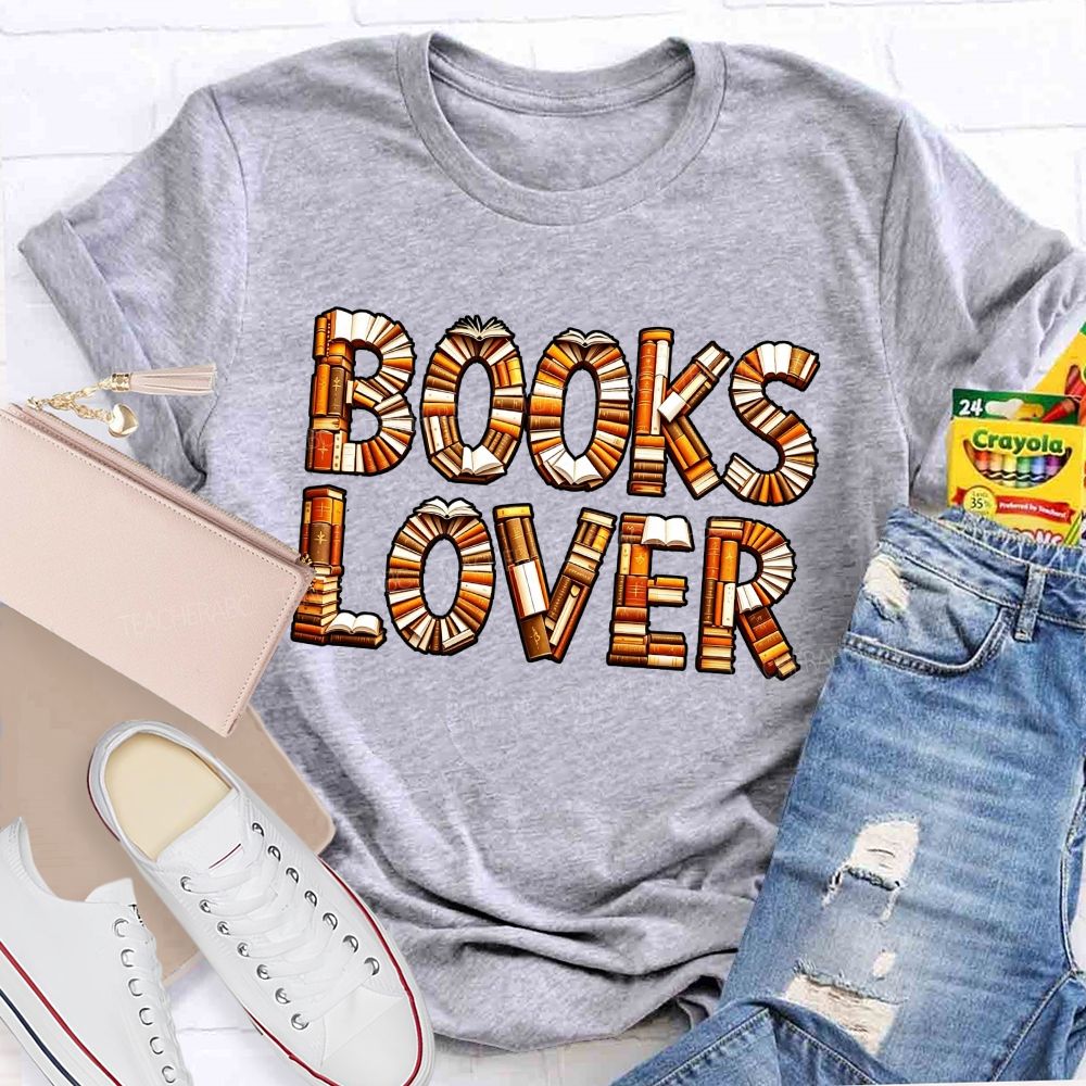 Books Lover Book Stack Lettering Reading Lover Teacher T-shirt