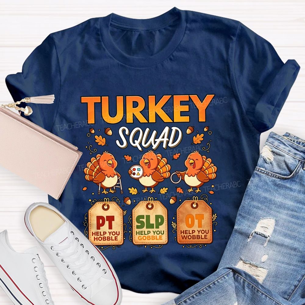 Turkey Squad Pt Slp Ot Thanksgiving Therapy Team Teacher T-shirt