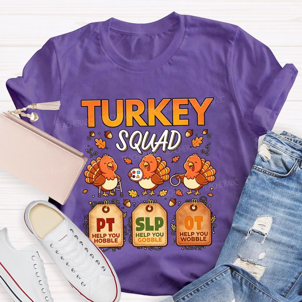 Turkey Squad Pt Slp Ot Thanksgiving Therapy Team Teacher T-shirt