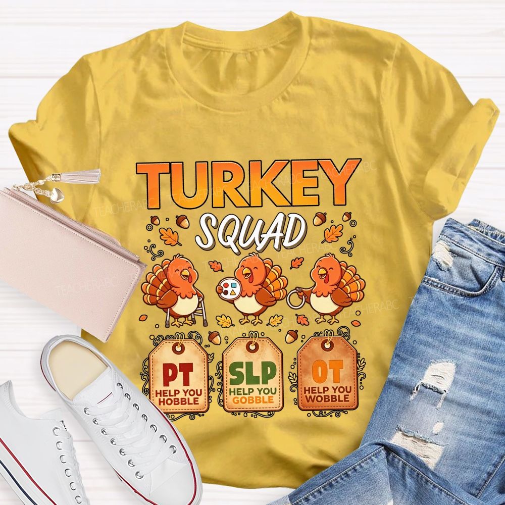 Turkey Squad Pt Slp Ot Thanksgiving Therapy Team Teacher T-shirt