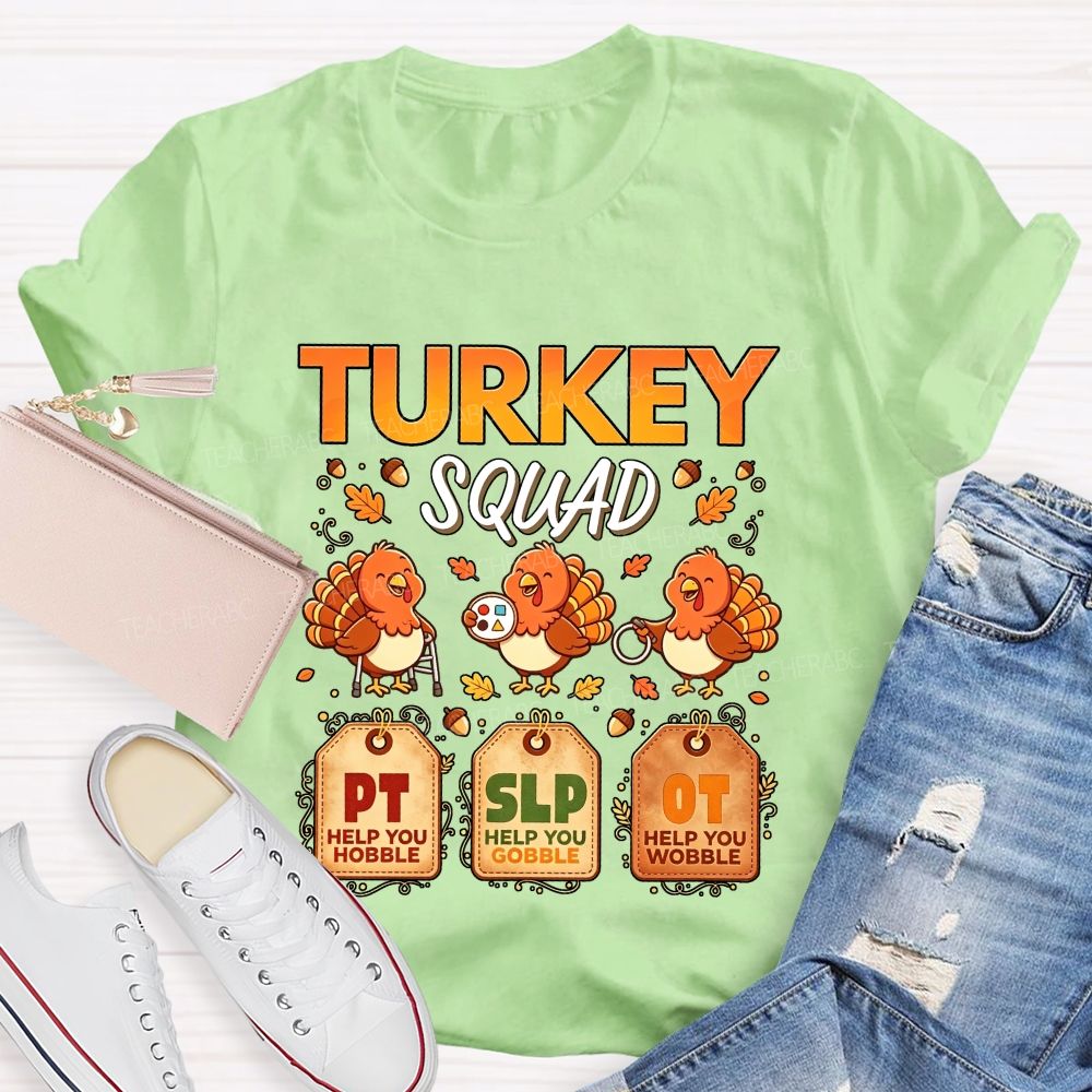 Turkey Squad Pt Slp Ot Thanksgiving Therapy Team Teacher T-shirt