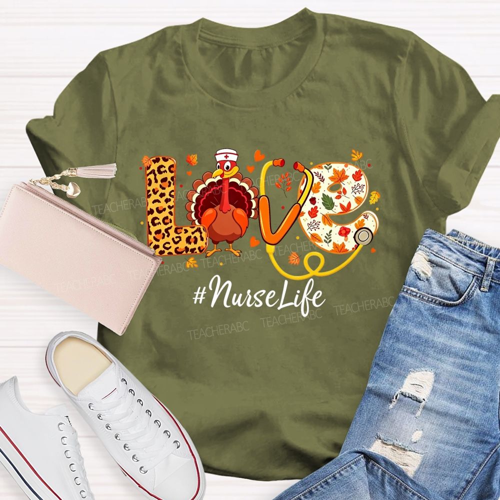 Nurselife Love Thanksgiving Nurse Turkey Fall T-shirt