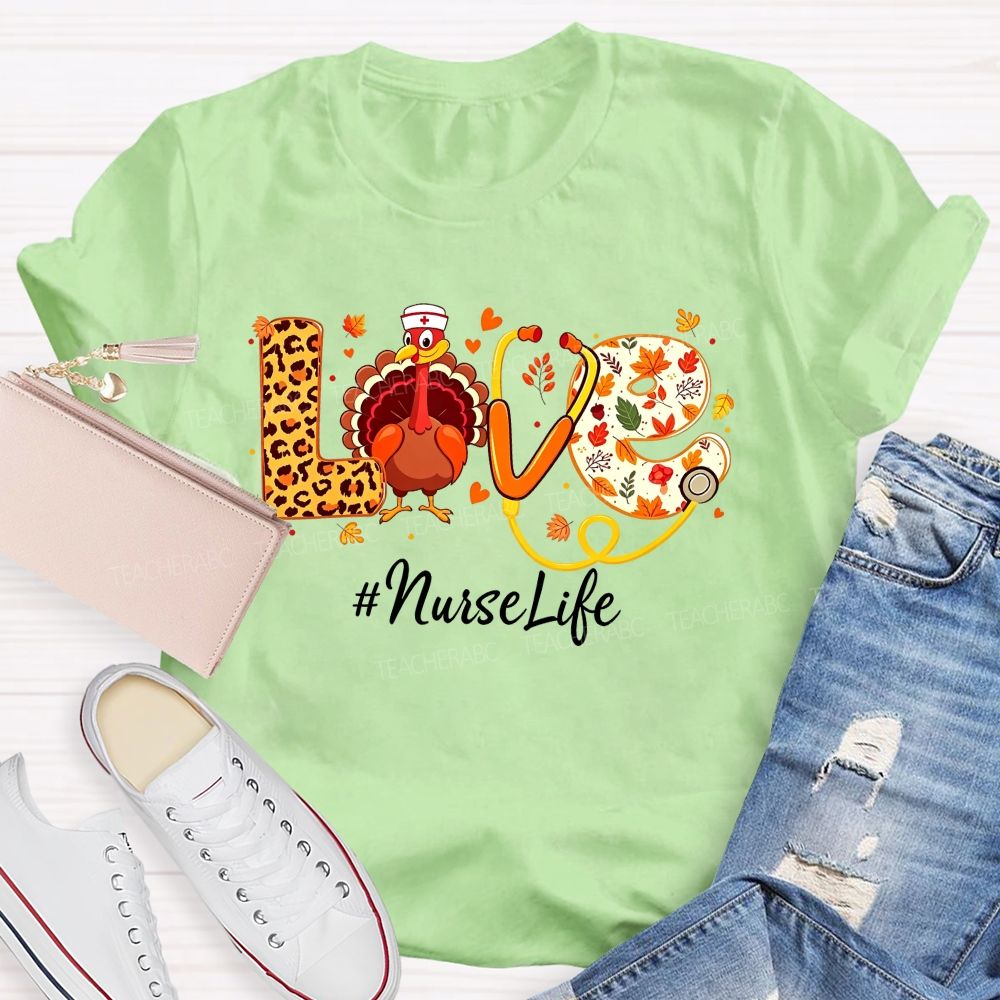 Nurselife Love Thanksgiving Nurse Turkey Fall T-shirt