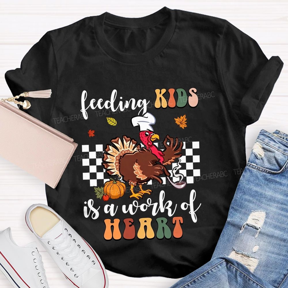 Feeding Kids Is A Work Of Heart Lunch Lady Thanksgiving T-shirt