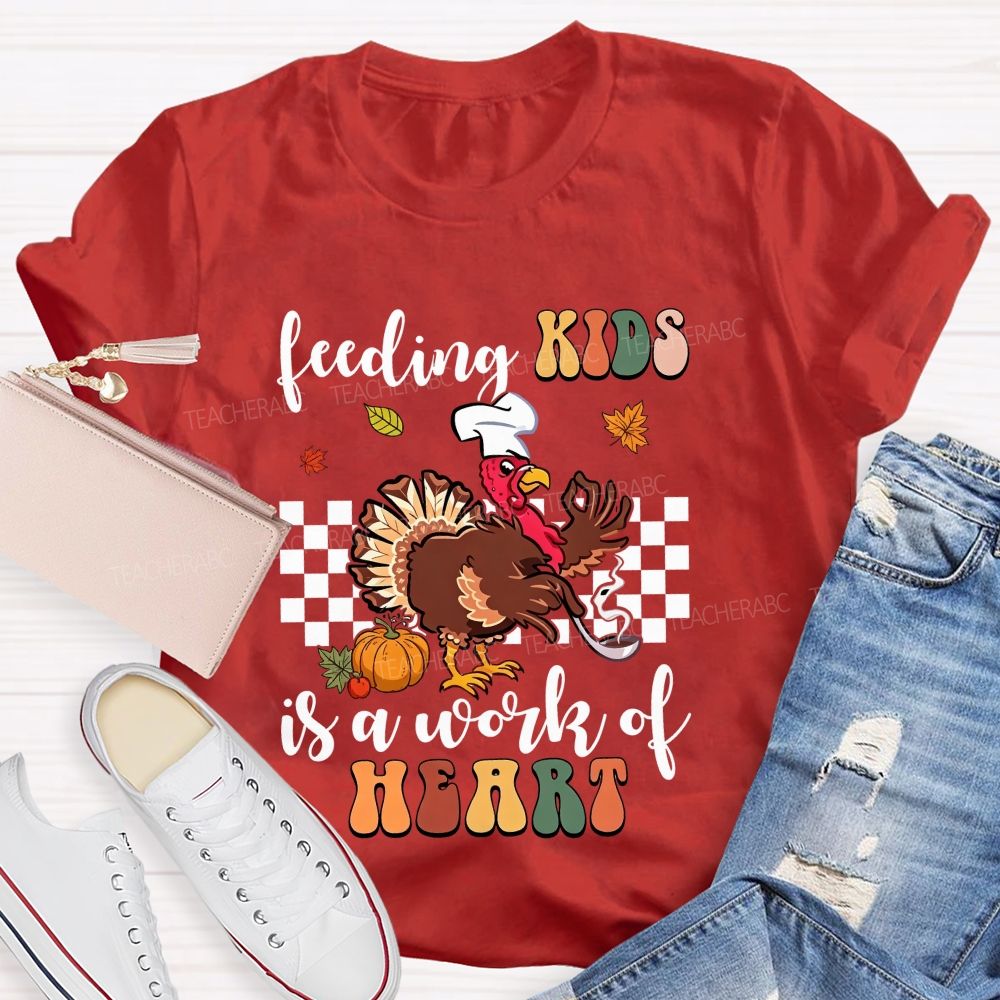 Feeding Kids Is A Work Of Heart Lunch Lady Thanksgiving T-shirt