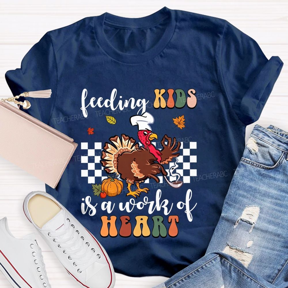 Feeding Kids Is A Work Of Heart Lunch Lady Thanksgiving T-shirt