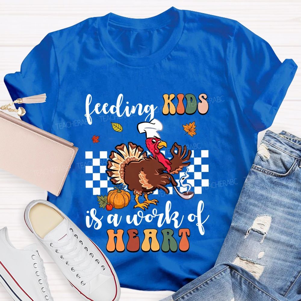Feeding Kids Is A Work Of Heart Lunch Lady Thanksgiving T-shirt