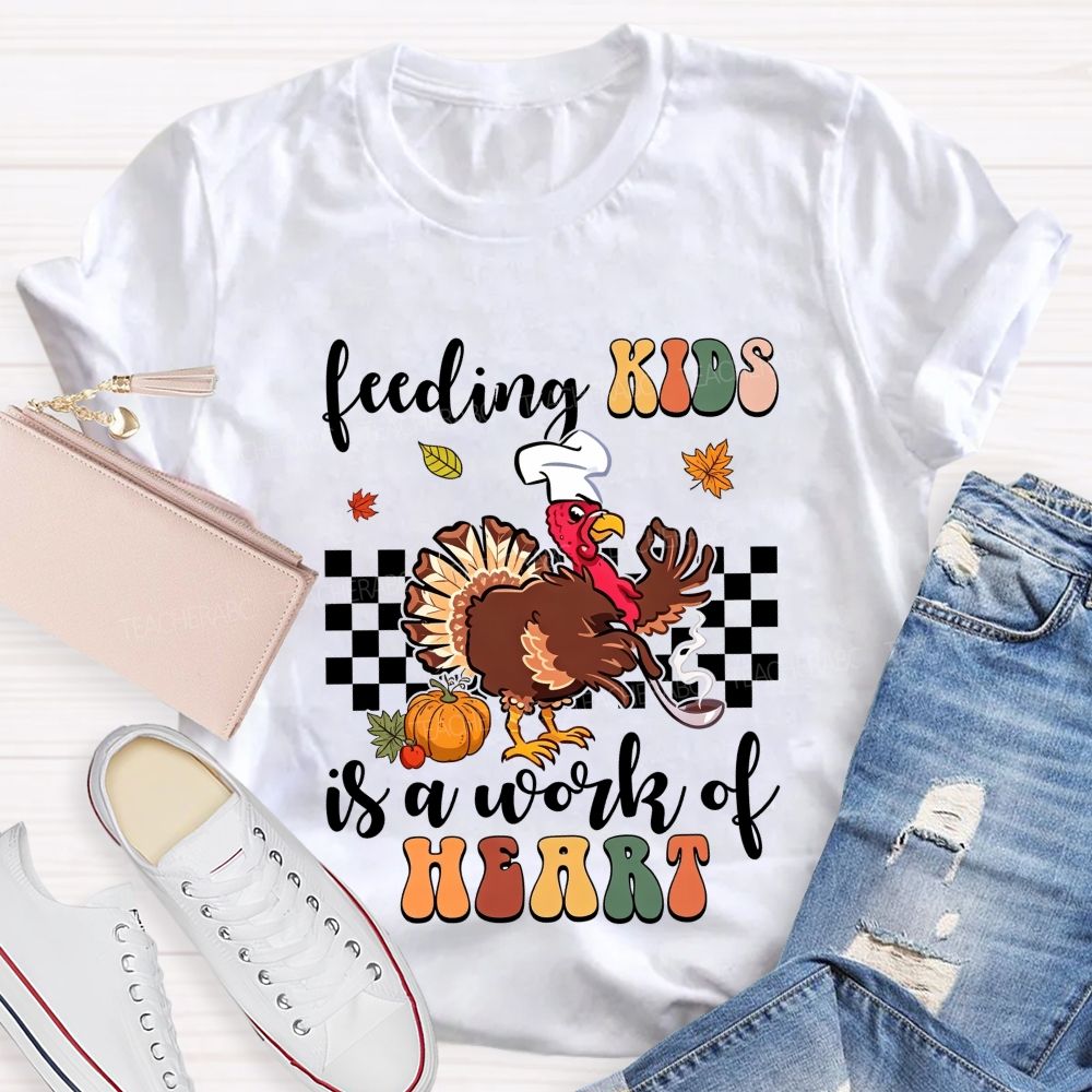 Feeding Kids Is A Work Of Heart Lunch Lady Thanksgiving T-shirt