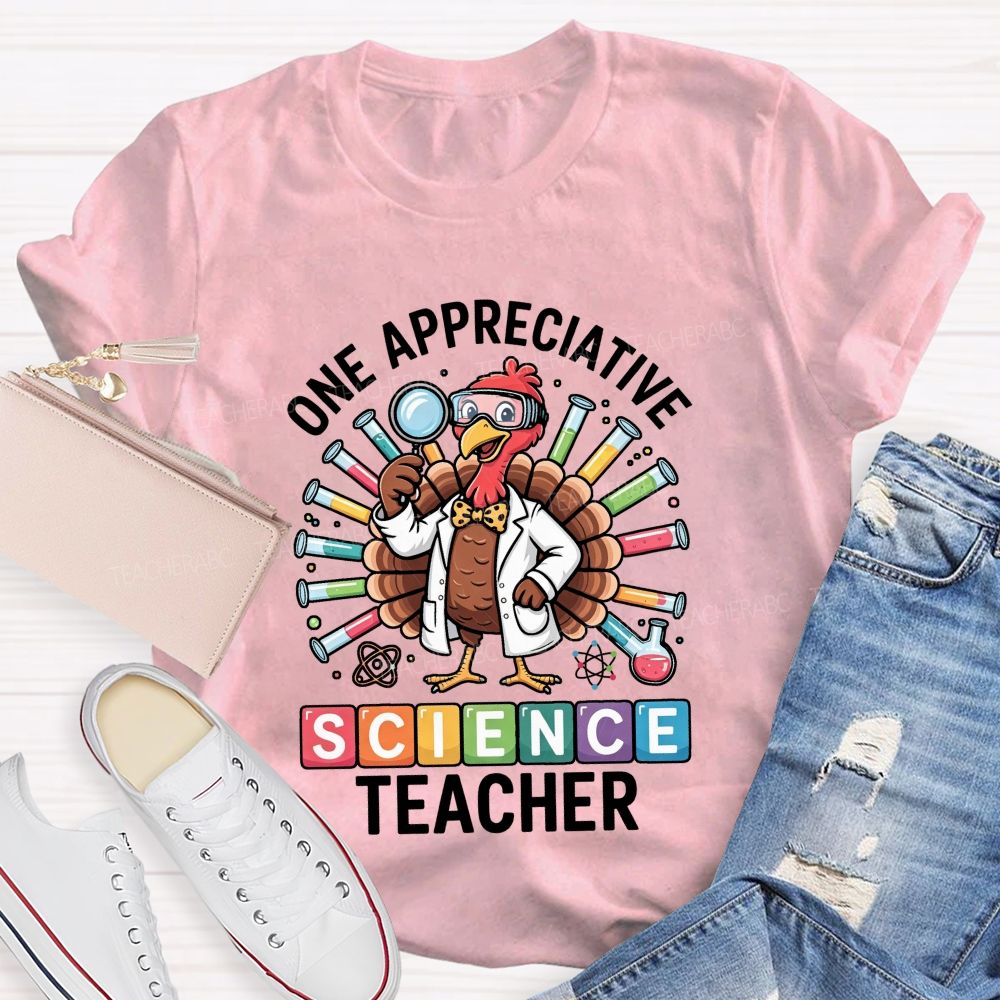 One Appreciative Science Teacher Thanksgiving Turkey Lab Teacher T-shirt
