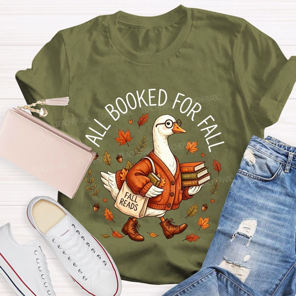All Booked For Fall Goose Reading Book Fall Reads Librarian Teacher T-shirt