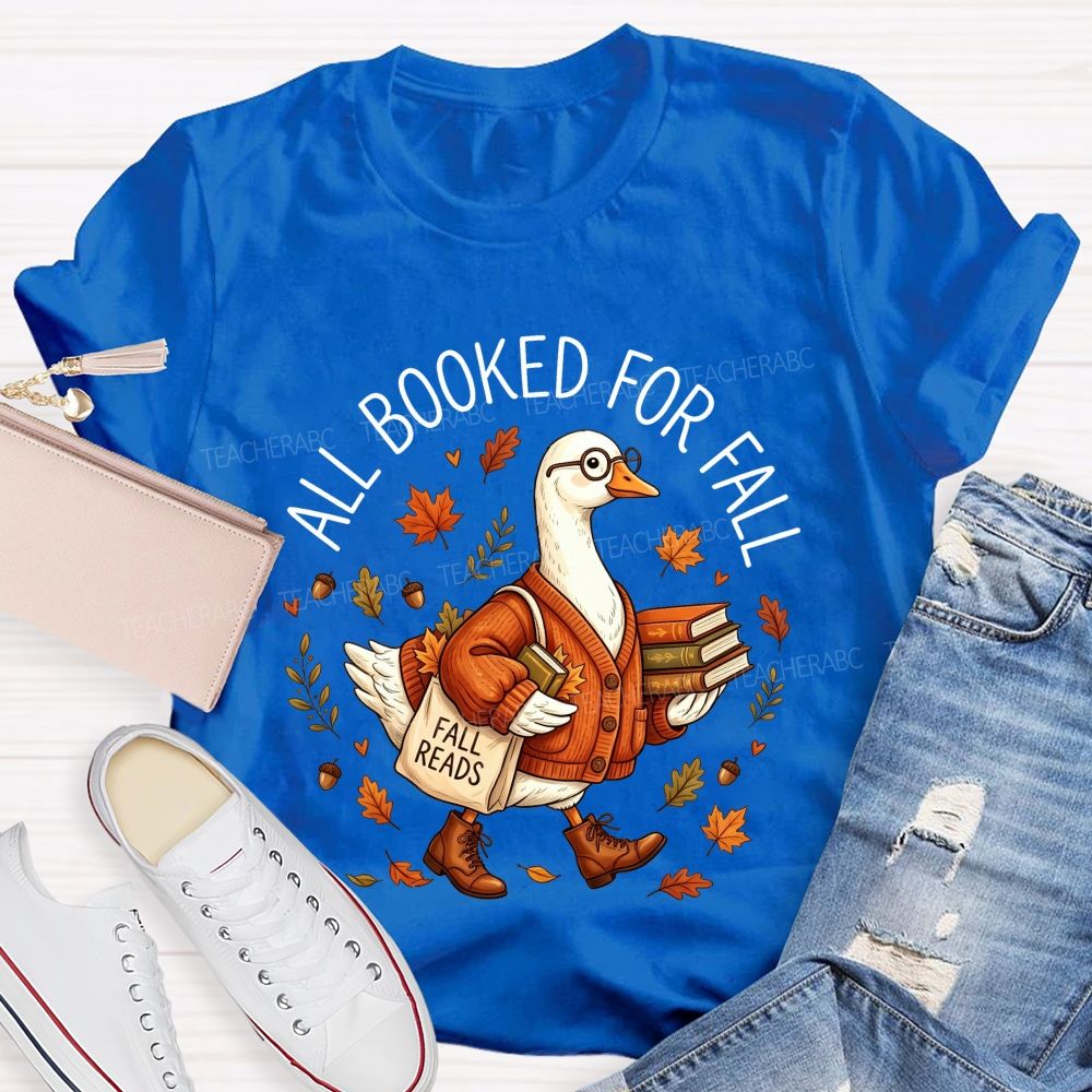 All Booked For Fall Goose Reading Book Fall Reads Librarian Teacher T-shirt