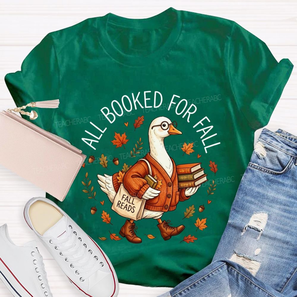 All Booked For Fall Goose Reading Book Fall Reads Librarian Teacher T-shirt