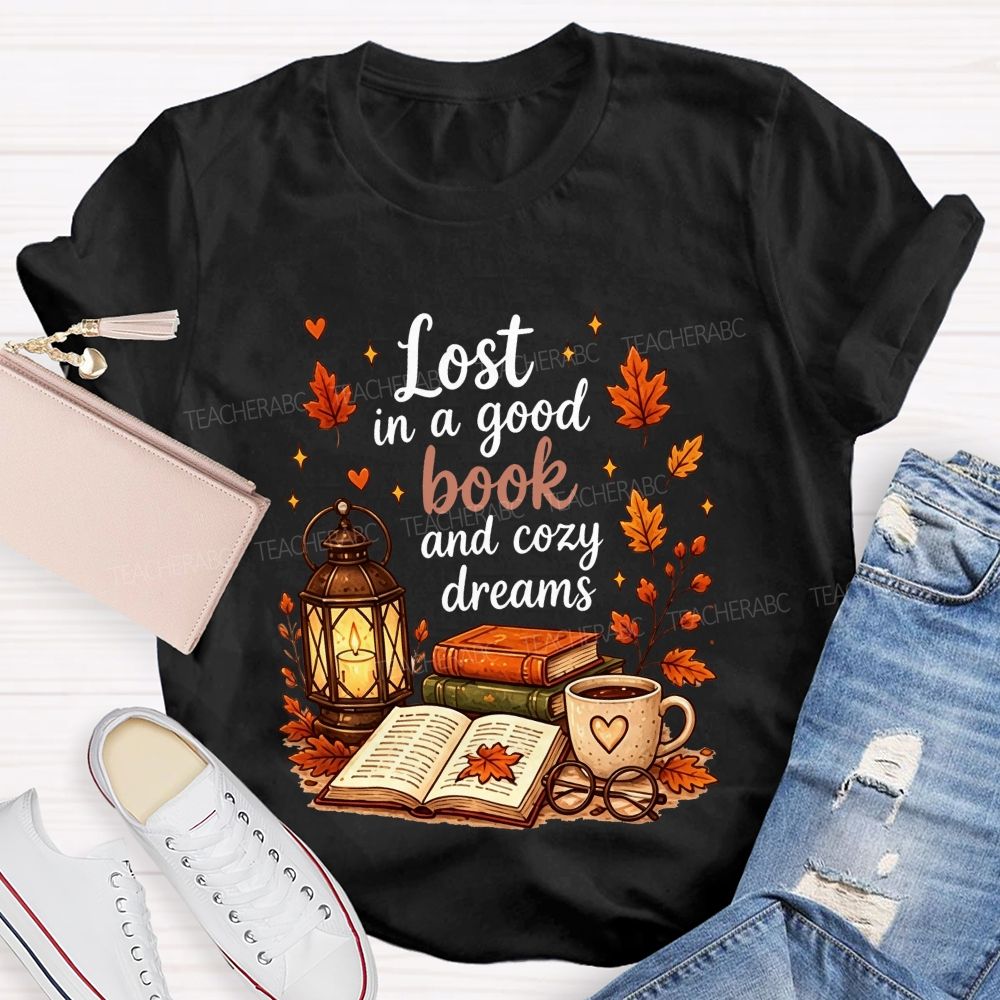 Lost In A Good Book And Cozy Dreams Fall Book Lover Teacher T-shirt