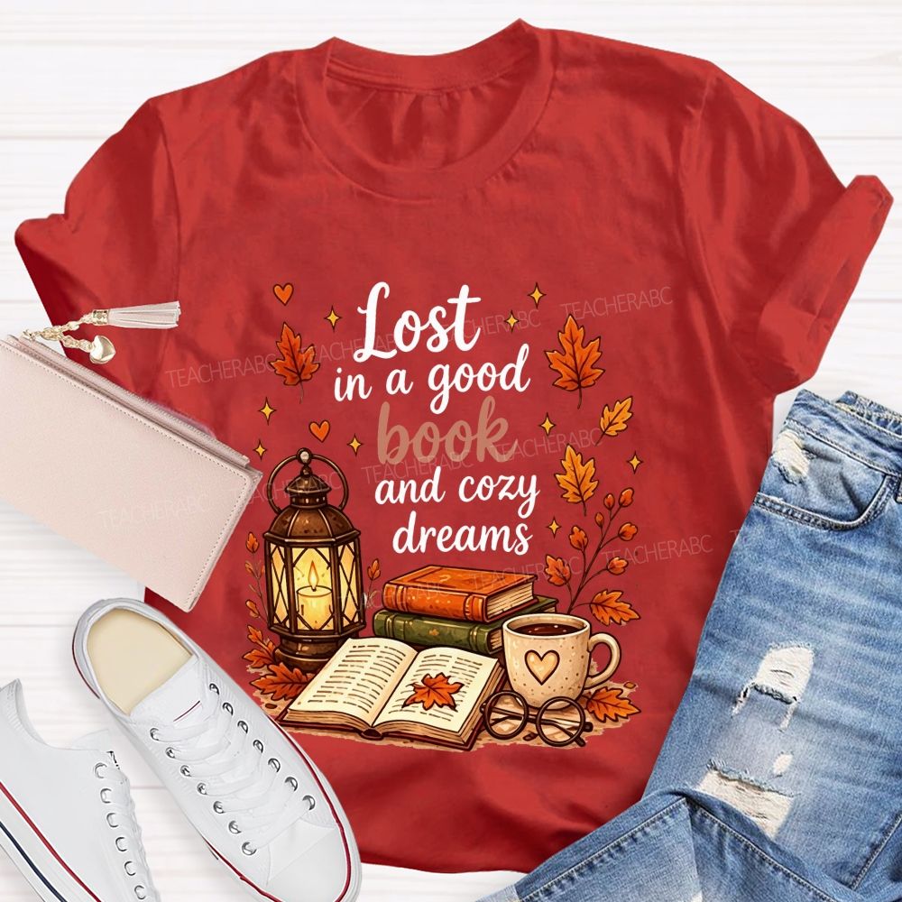 Lost In A Good Book And Cozy Dreams Fall Book Lover Teacher T-shirt