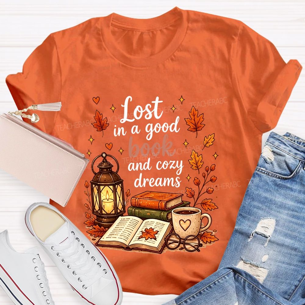 Lost In A Good Book And Cozy Dreams Fall Book Lover Teacher T-shirt
