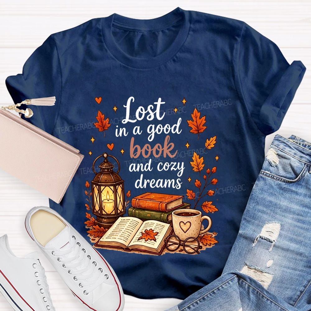 Lost In A Good Book And Cozy Dreams Fall Book Lover Teacher T-shirt
