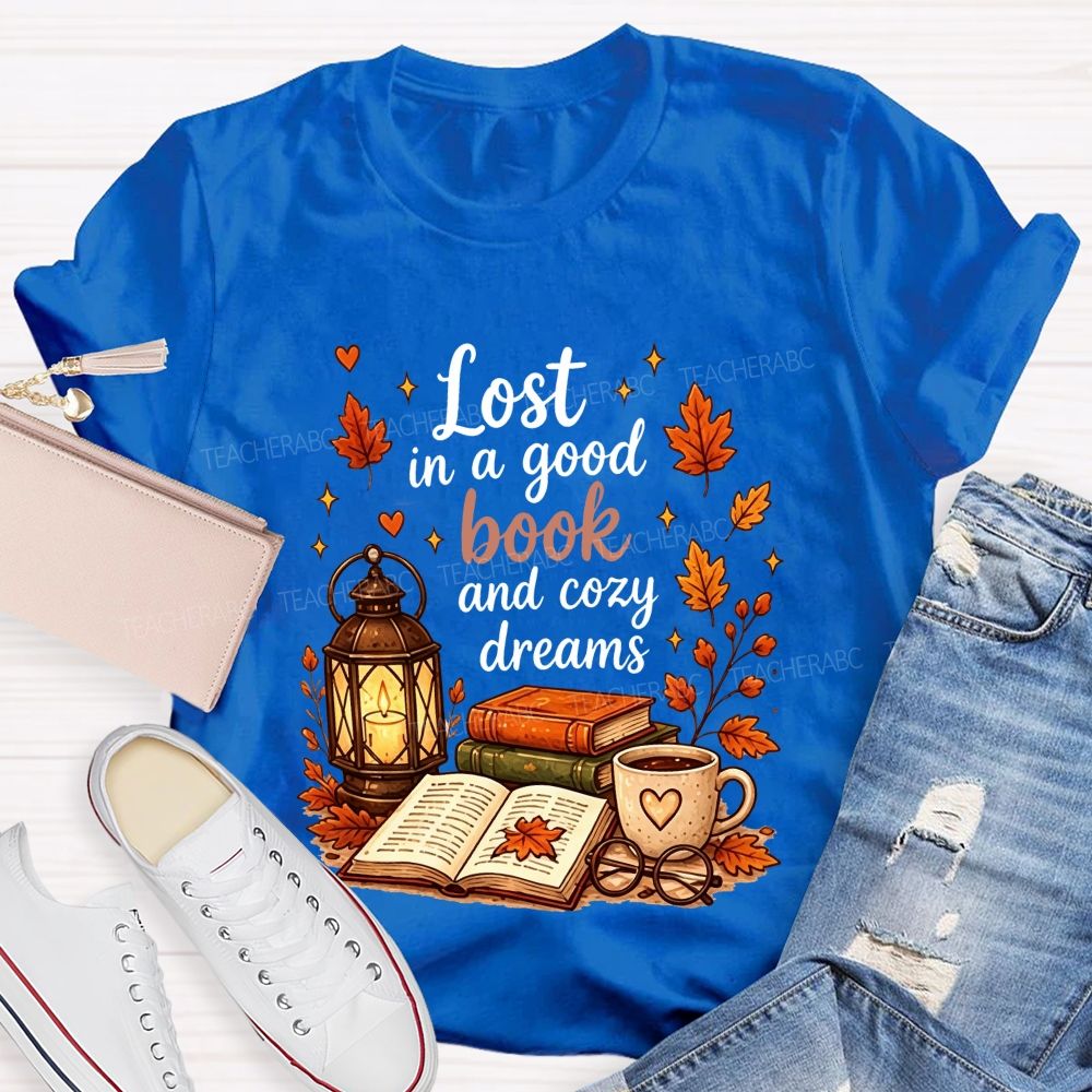 Lost In A Good Book And Cozy Dreams Fall Book Lover Teacher T-shirt