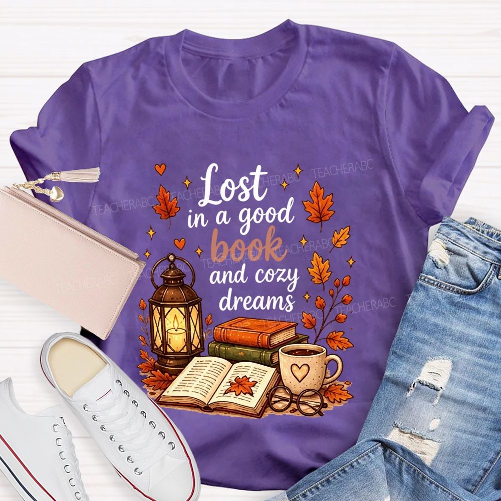 Lost In A Good Book And Cozy Dreams Fall Book Lover Teacher T-shirt