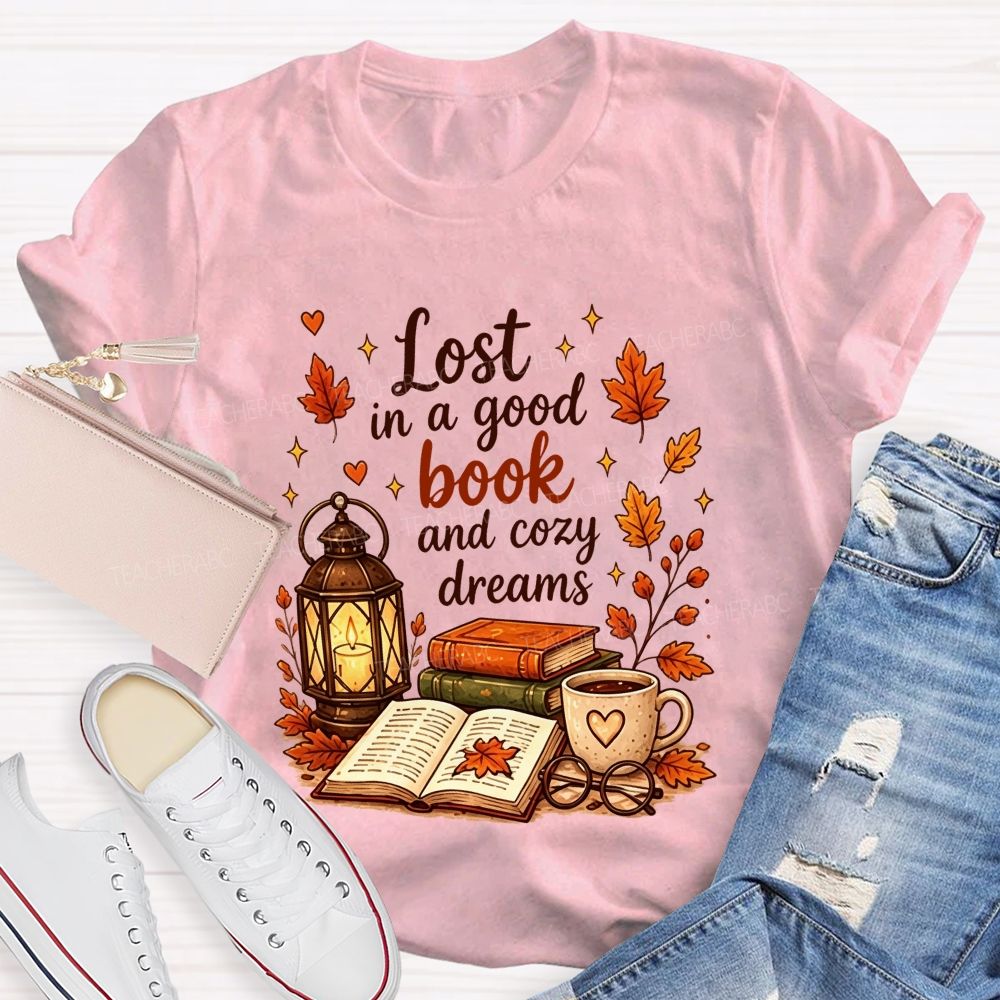 Lost In A Good Book And Cozy Dreams Fall Book Lover Teacher T-shirt