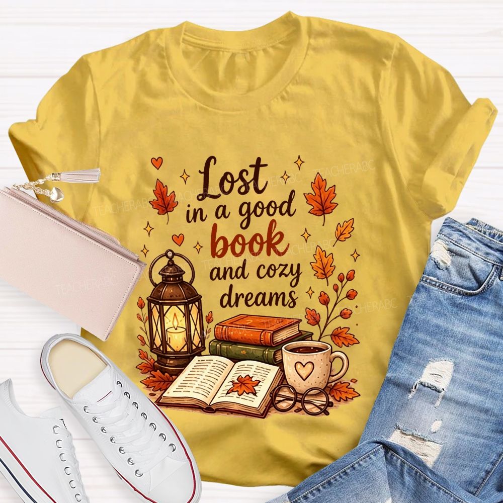 Lost In A Good Book And Cozy Dreams Fall Book Lover Teacher T-shirt