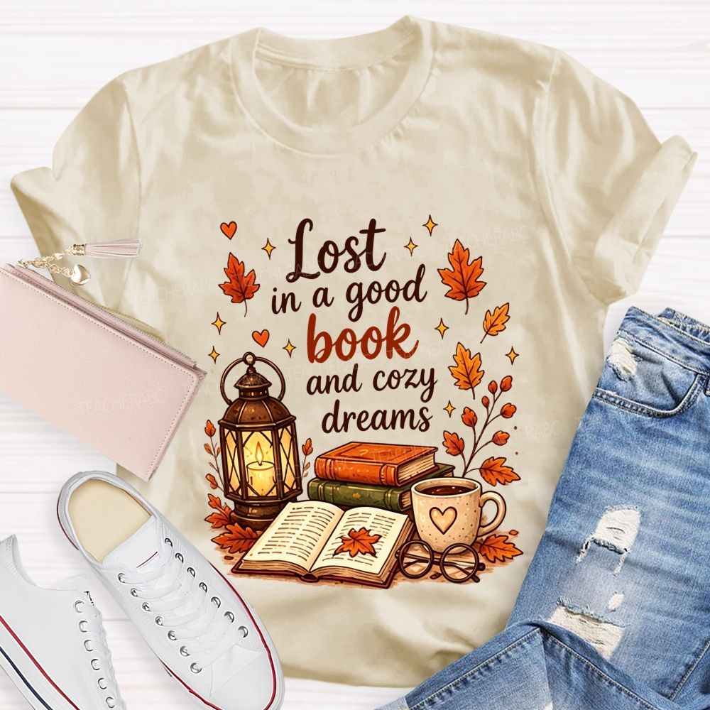 Lost In A Good Book And Cozy Dreams Fall Book Lover Teacher T-shirt