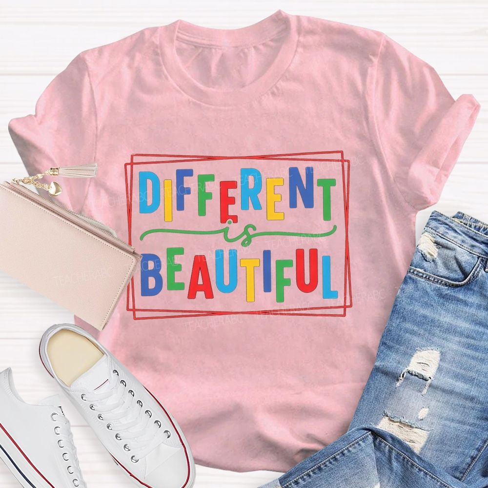Different Is Beautiful T-shirt
