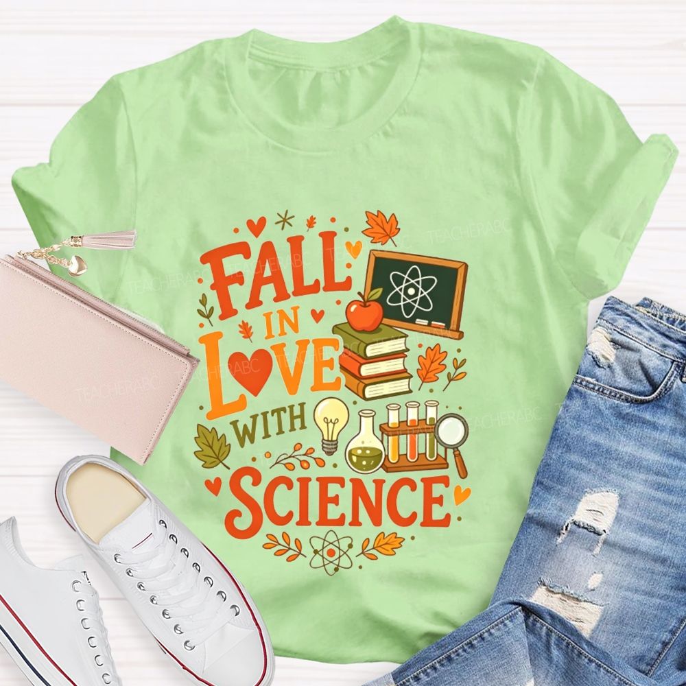 Fall In Love With Science Fall Autumn Science Teacher T-shirt