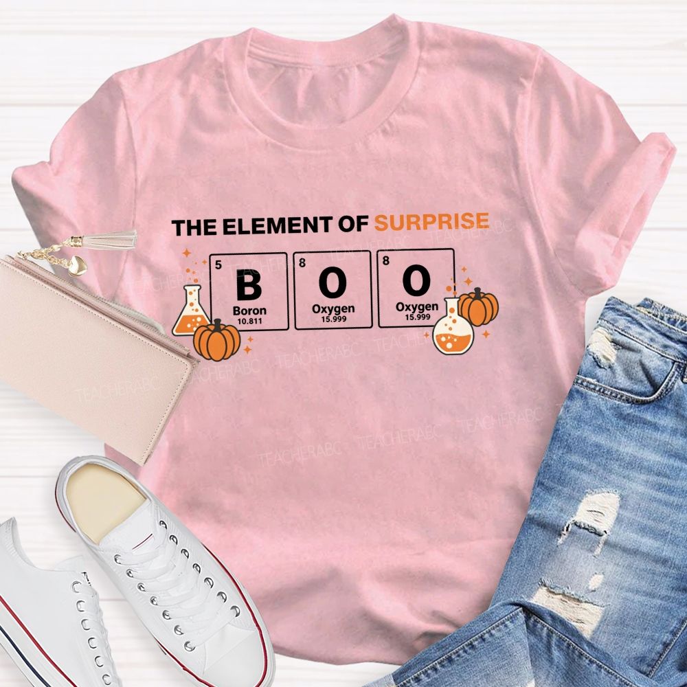The Element Of Surprise Science Teacher Halloween Teacher T-shirt