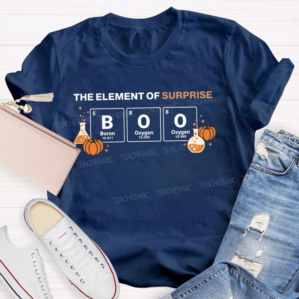 The Element Of Surprise Science Teacher Halloween Teacher T-shirt