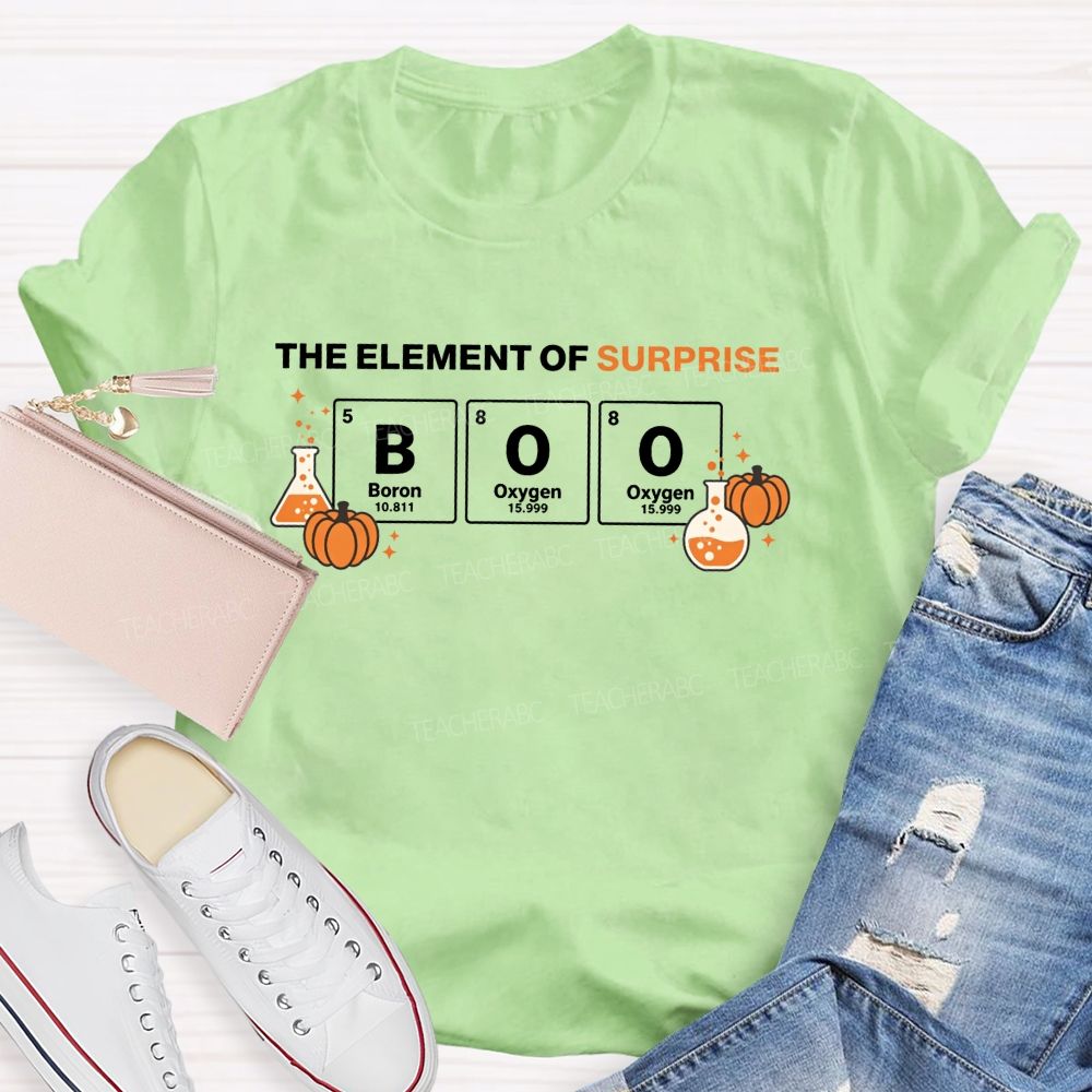 The Element Of Surprise Science Teacher Halloween Teacher T-shirt